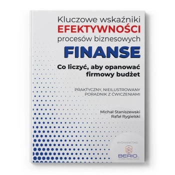 FINANSE - Co liczyć, aby opanować firmowy budżet